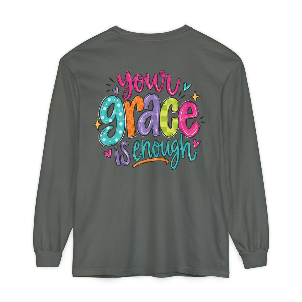 Your Grace Is Enough Long Sleeve Tee (design on back)