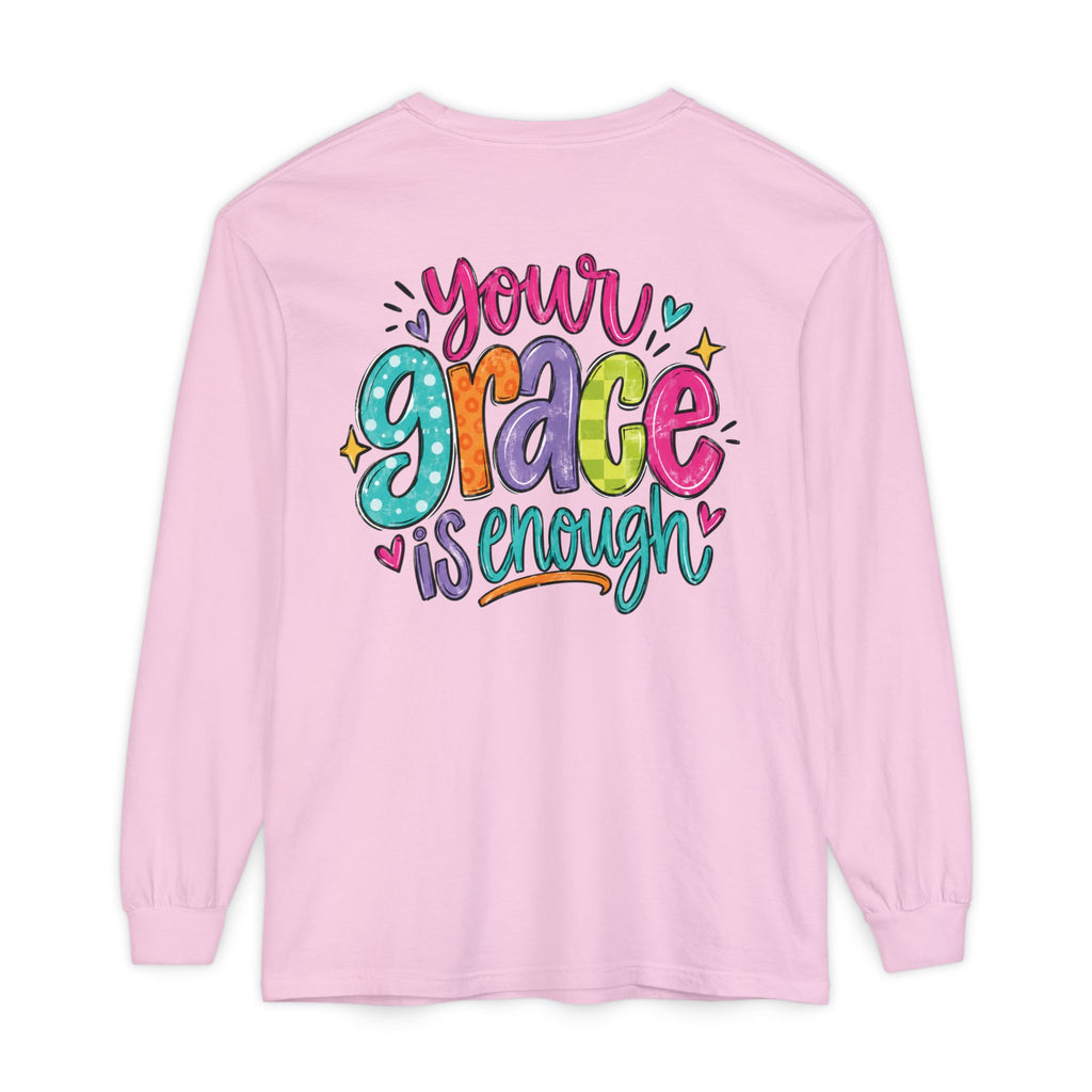 Your Grace Is Enough Long Sleeve Tee (design on back)