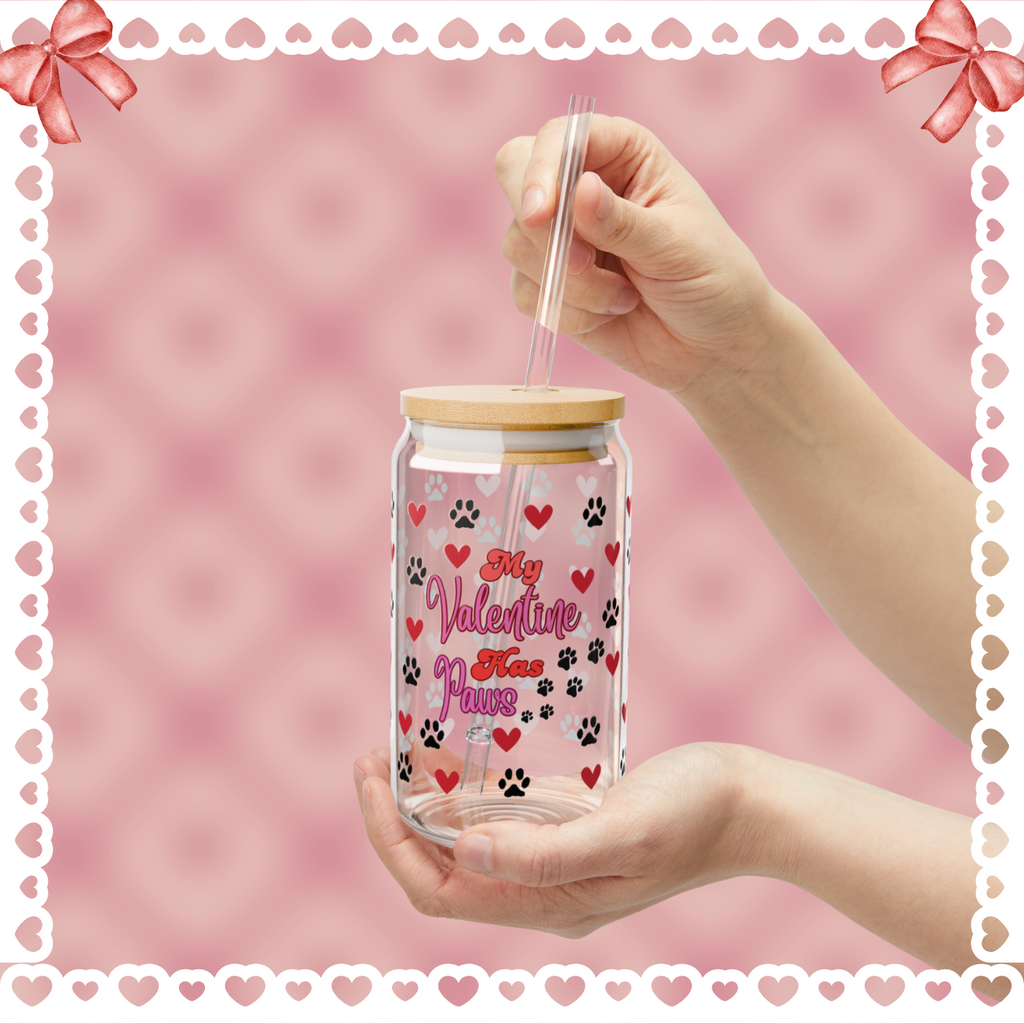 My Valentine Has Paws | Cute Pet Lover 16oz Sipper Glass with Straw