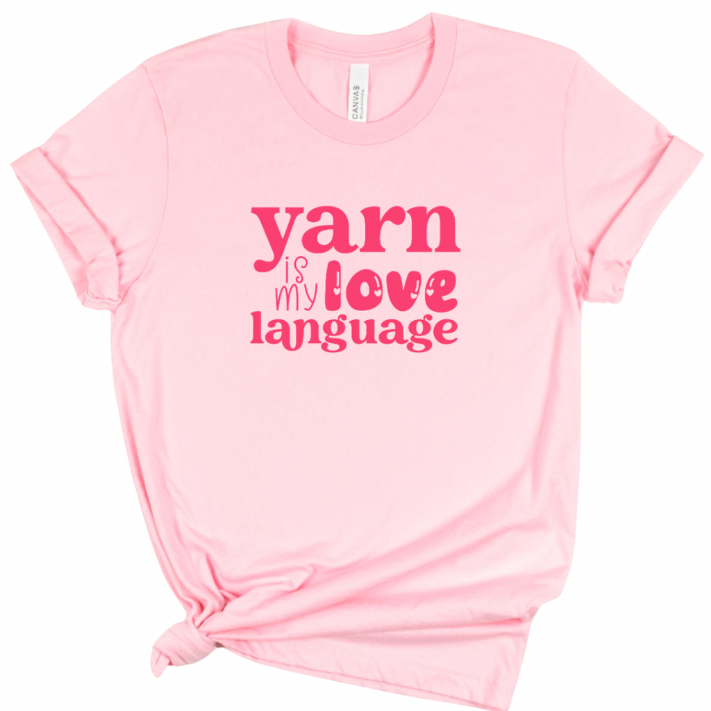 Yarn is My Love Language Unisex Tee - Perfect for Crafters and Fiber Artists