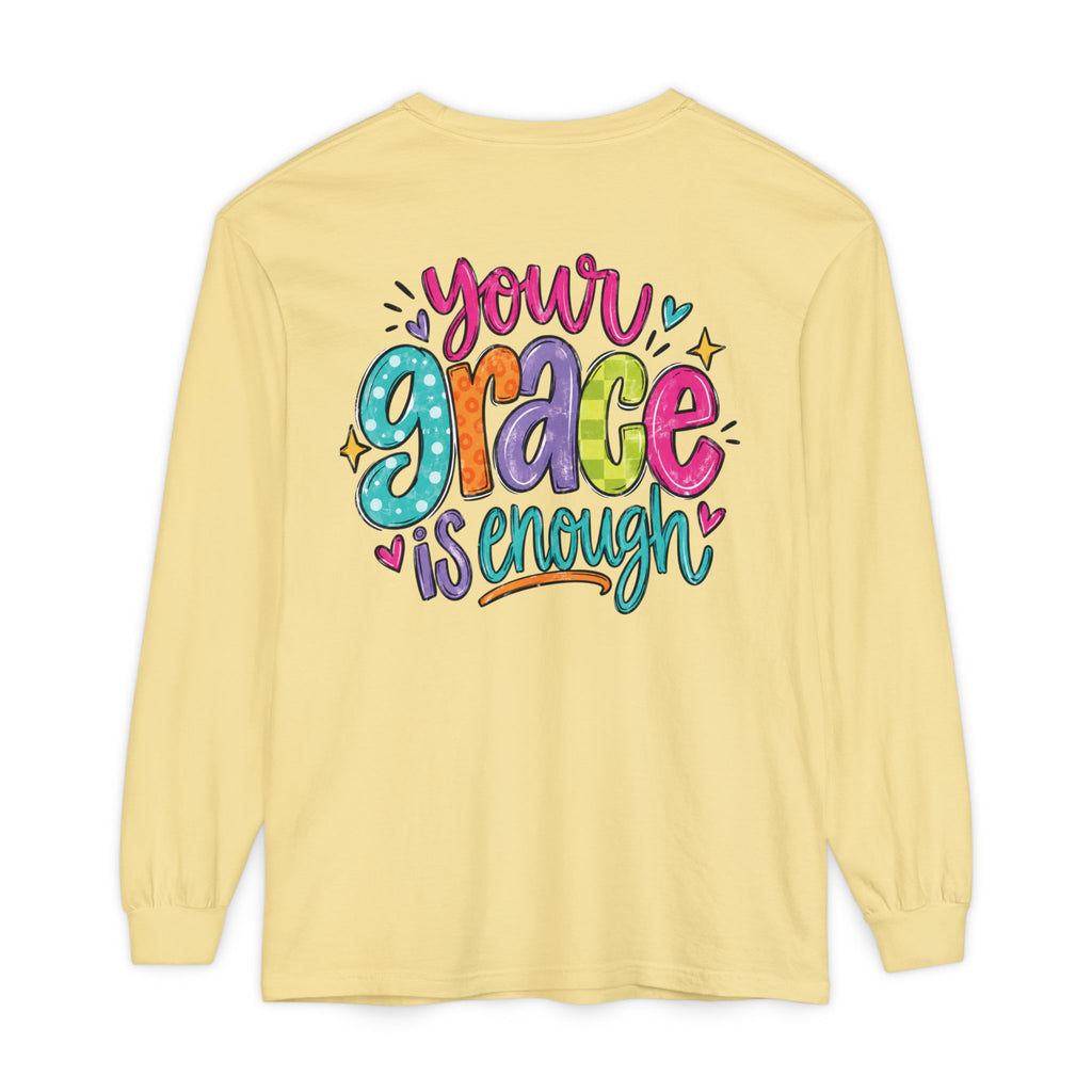 Your Grace Is Enough Long Sleeve Tee (design on back)