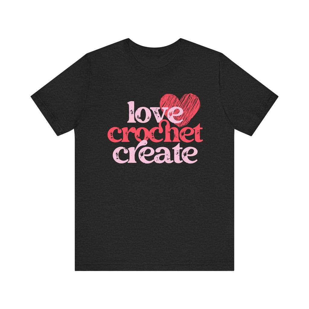 Love Crochet Create Tee