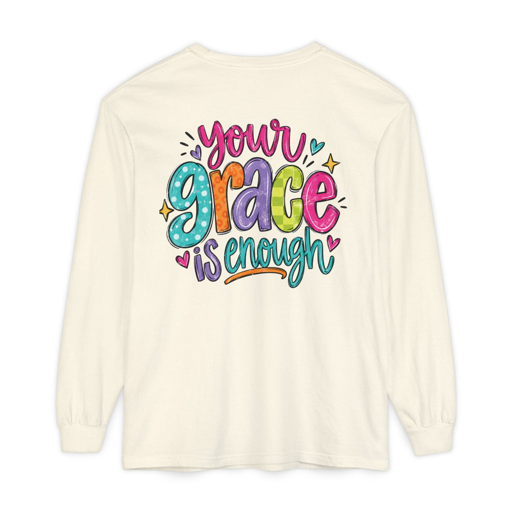 Your Grace Is Enough Long Sleeve Tee (design on back)